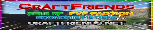 Bannière du serveur Minecraft ⭐CRAFTFRIENDS ⭐ SEMIRP FACTIONS ?